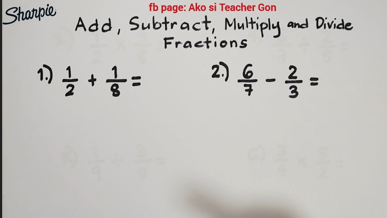 Addition Subtraction Multiplication And Division Of Fractions Basic Fraction Review