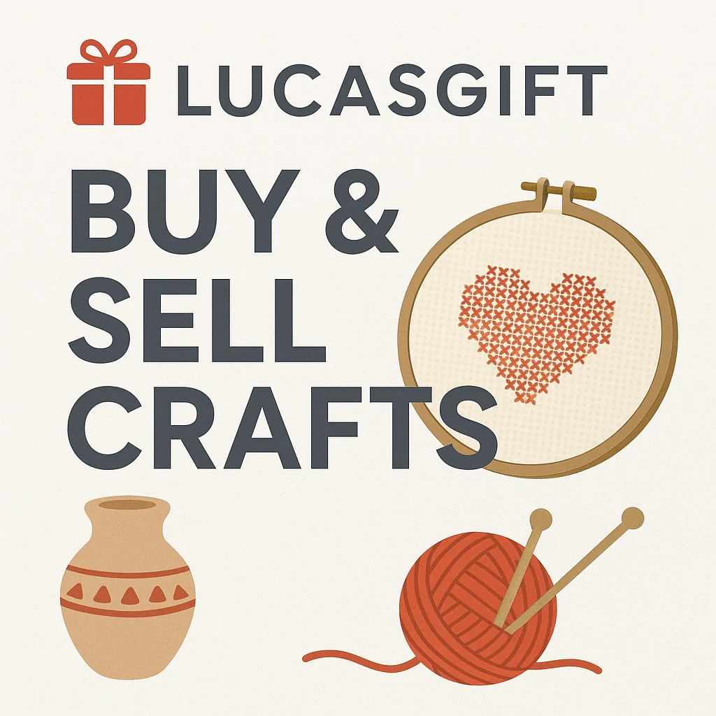 Buy And Sell Crafts On Lucasgift The Newest Most Organized Marketpla