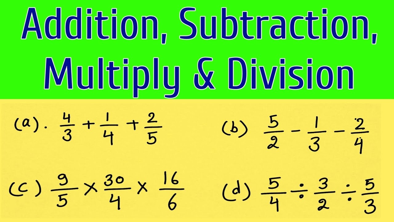 How To Add Subtract Multiply And Divide Three Fractions fractionaddition fractiondivision